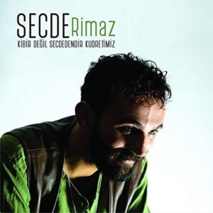 Rimaz - Secde - Kibir Degil Secdedendir Kudretimiz (CD)