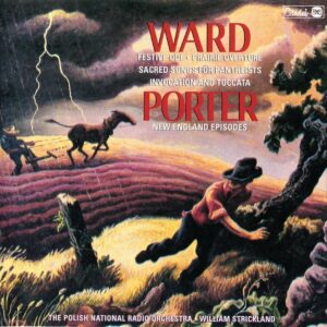 Robert Ward - Festive Ode/Prairie Overture/Invocation/Toccata/Sacred Songs For Pantheists/Porter (CD)