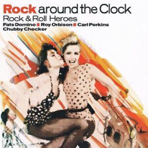 Rock Around The Clock (Rock & Roll Heroes)