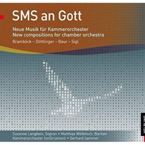 SMS an Gott: Neue Musik fur Kammerorchester