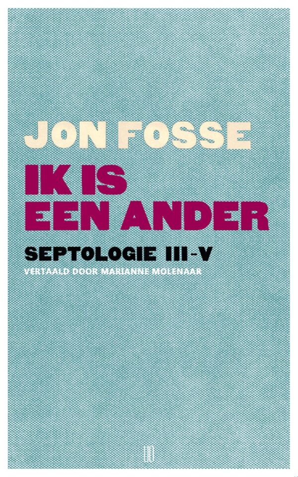 Septologie III-V - Ik is een ander