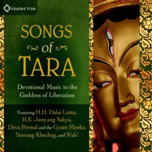 Songs of Tara: Devotional Music To the Goddess of Liberation
