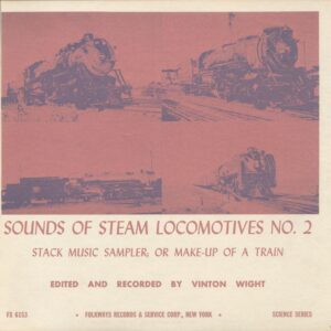Sounds of Steam Locomotives, No. 2: Stack Music Sampler or Make Up of a Train