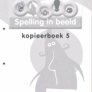 Spelling in Beeld versie 2 Kopieerboek 5 (zie omschrijving)