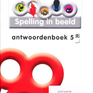 Spelling in Beeld versie 2 antwoordenboek 5A