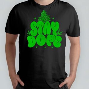 Stay dope - T Shirt - Sweet - Green - Groen - Blunt - Happy - Relax - Good Vipes - High - 4:20 - 420 - Mary jane - Chill Out - Roll - Smoke