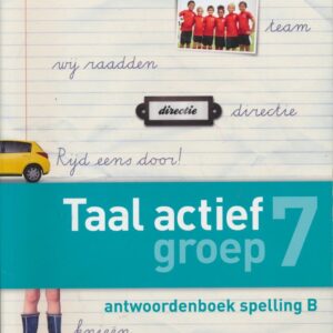 Taal Actief versie 4 Antwoordenboek Spelling 7B