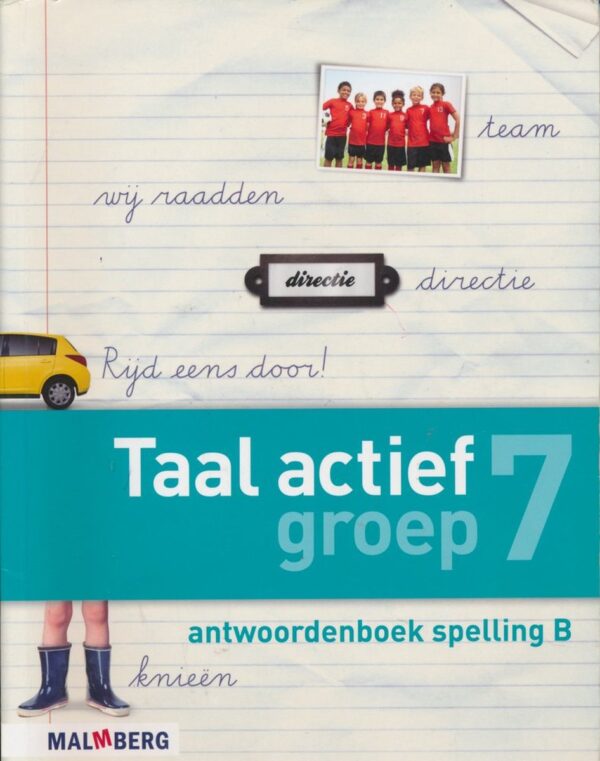 Taal Actief versie 4 Antwoordenboek Spelling 7B