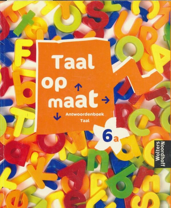 Taal op Maat versie 1 Antwoordenboek Taal 6B