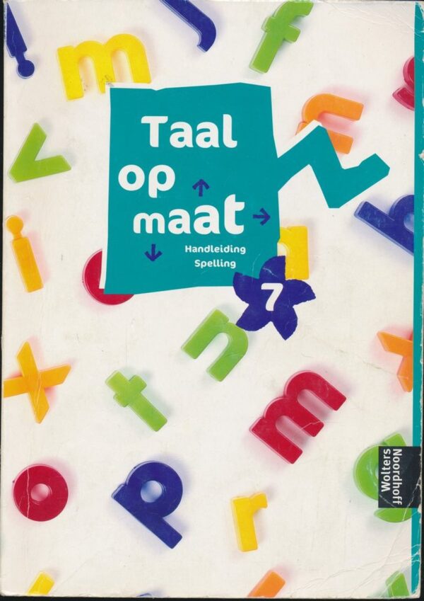 Taal op Maat versie 1 Handleiding Spelling groep 7