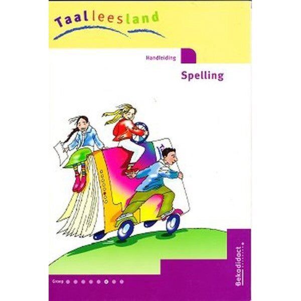 Taalleesland versie 2 Handleiding Spelling groep 6