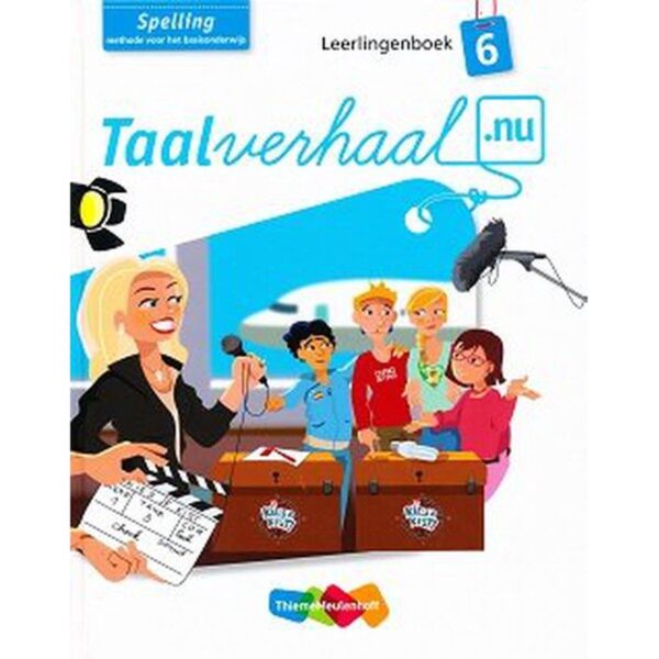 Taalverhaal Nu Leerlingenboek Spelling groep 6