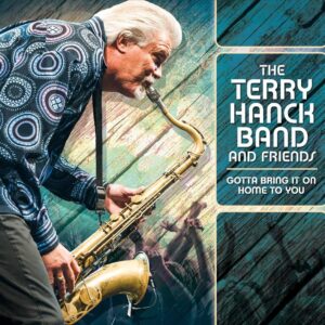 Terry Hanck - Gotta Bring It On Home To You (CD)