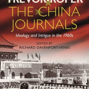 The China Journals Ideology and Intrigue in the 1960s