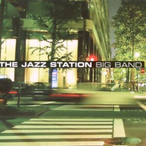 The Jazz Station Big Band - The Jazz Station (CD)