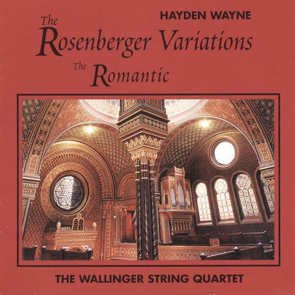 The Wallinger String Quartet - Wayne: Rosenberger Variations; The Romantic (CD)