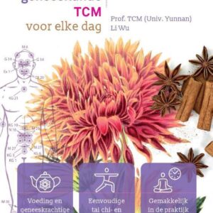 Traditionele Chinese geneeskunde (TCM) voor elke dag