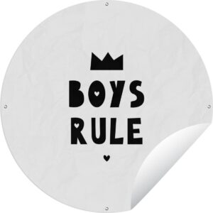 Tuincirkel Boys Rule - Quotes - Spreuken - Kinderen - Jongens - 150x150 cm - Ronde Tuinposter - Buiten