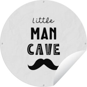 Tuincirkel Quotes - Little man cave - Spreuken - Jongens - Kind - 90x90 cm - Ronde Tuinposter - Buiten