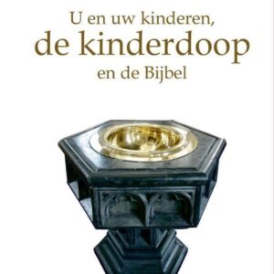 U en uw kinderen, de kinderdoop en de Bijbel