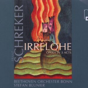 Various Artists - Schreker: Irrelohe (3 Super Audio CD)