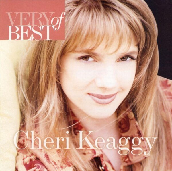 Very Best of Cheri Keaggy
