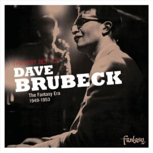 Very Best of Dave Brubeck: The Fantasy Era 1949-1953