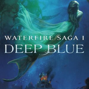Waterfire saga 1 - Deep blue