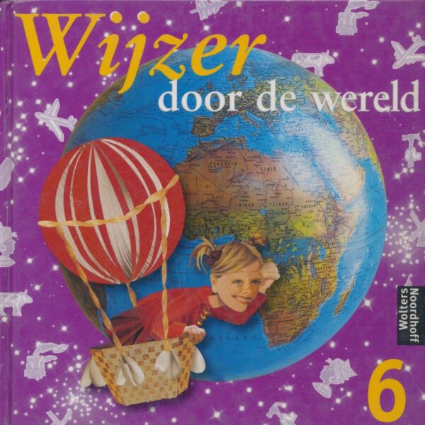 Wijzer door de Wereld versie 1 leerlingenboek groep 6