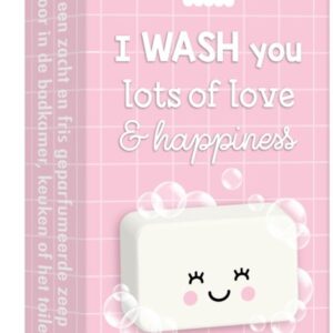 Zeep - I Wash you lots of love & happines - Cadeau - Verjaardag